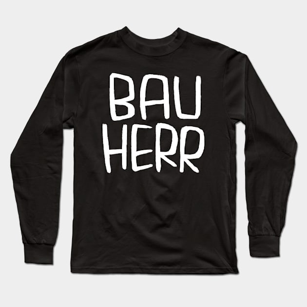 German Handwerker, Bauherr Long Sleeve T-Shirt by badlydrawnbabe